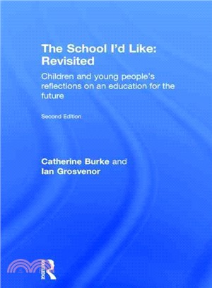 The School I'd Like: Revisited ─ Children and Young People Reflections on an Education for the Future