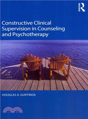 Constructive Clinical Supervision in Counseling and Psychotherapy