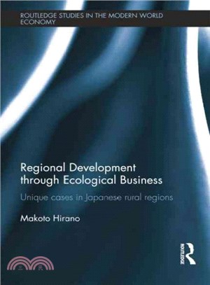 Regional Development Through Ecological Business ─ Unique Cases in Japanese Rural Regions