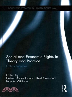 Social and Economic Rights in Theory and Practice ─ Critical Inquiries