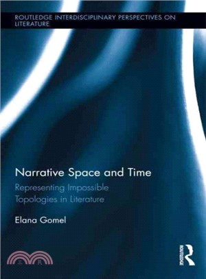 Narrative Space and Time ─ Representing Impossible Topologies in Literature