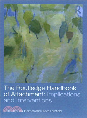 The Routledge Handbook of Attachment ─ Implications and Interventions