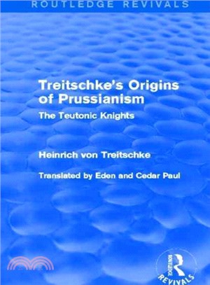 Treitschke's Origins of Prussianism ― The Teutonic Knights