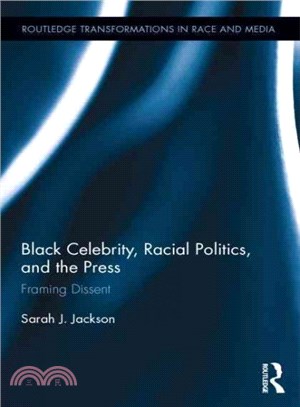 Black Celebrity, Racial Politics, and the Press ─ Framing Dissent