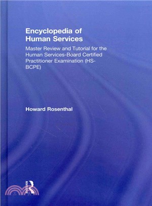 Encyclopedia of Human Services ― Master Review and Tutorial for the Human Services-board Certified Practitioner Examination (Hs-bcpe)