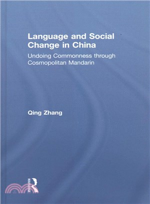 Language and Social Change in China ─ Undoing Commonness Through Cosmopolitan Mandarin