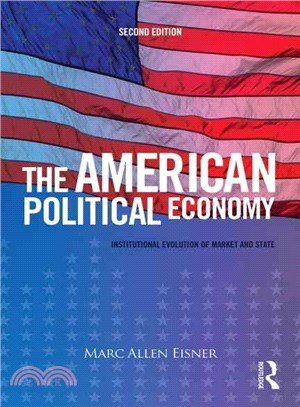 The American Political Economy ─ Institutional Evolution of Market and State