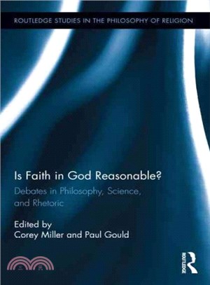 Is Faith in God Reasonable? ─ Debates in Philosophy, Science, and Rhetoric