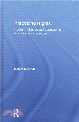 Practicing Rights ─ Human Rights-based Approaches to Social Work Practice