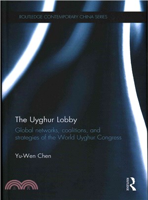 The Uyghur Lobby ─ Global Networks, Coalitions and Strategies of the World Uyghur Congress