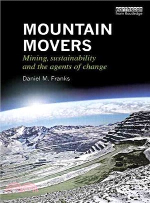 Mountain Movers ─ Mining, Sustainability and the Agents of Change