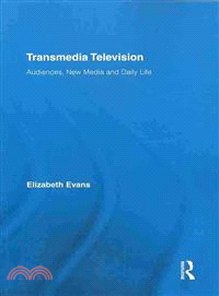 Transmedia Television ― Audiences, New Media, and Daily Life