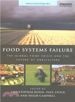 Food Systems Failure ─ The Global Food Crisis and the Future of Agriculture