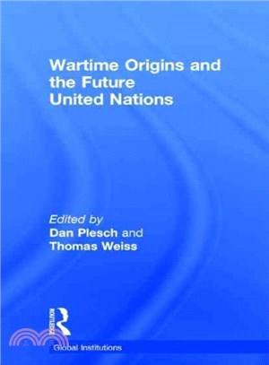 Wartime Origins and the Future United Nations