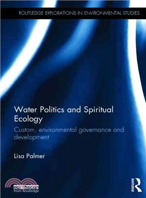 Water Politics and Spiritual Ecology ─ Custom, Environmental Governance and Development