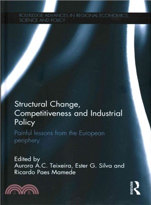 Structural Change, Competitiveness and Industrial Policy ─ Painful Lessons from the European Periphery