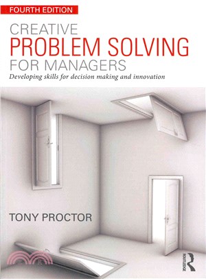 Creative Problem Solving for Managers ─ Developing Skills for Decision Making and Innovation