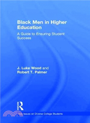 Black Men in Higher Education ─ A Guide to Ensuring Student Success