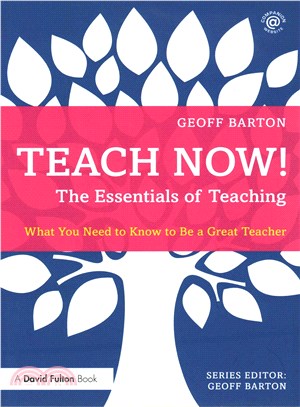 Teach Now! the Essentials of Teaching