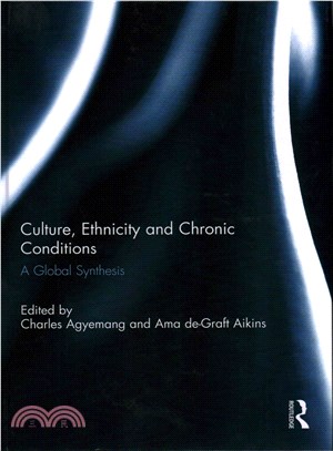 Culture, Ethnicity and Chronic Conditions ─ A Global Synthesis