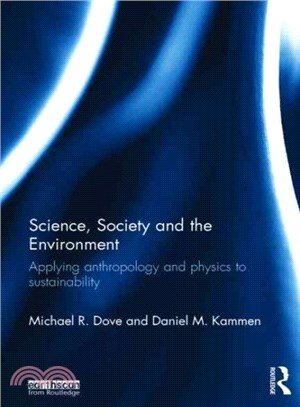 Science, Society and the Environment ─ Applying Anthropology and Physics to Sustainability