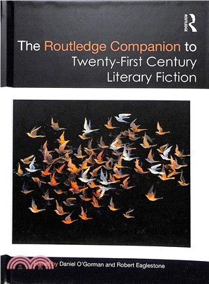 The Routledge Companion to Twenty-first Century Literary Fiction