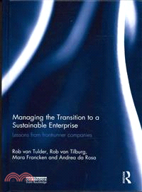 Managing the Transition to a Sustainable Enterprise ─ Lessons from Frontrunner Companies