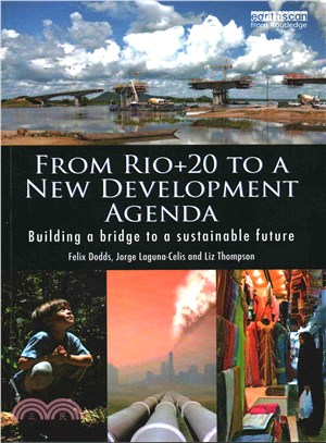 From Rio+20 to a New Development Agenda ― Building a Bridge to a Sustainable Future