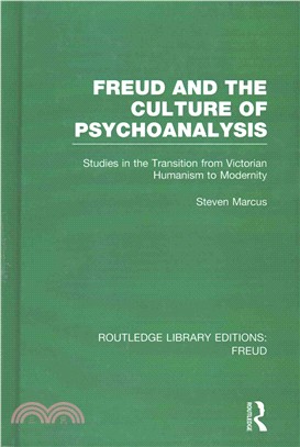 Freud and the Culture of Psychoanalysis ─ Studies in the Transition from Victorian Humanism to Modernity