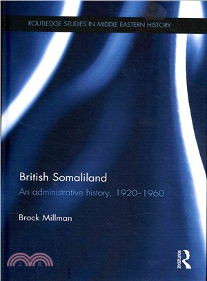 British Somaliland ─ An Administrative History, 1920-1960