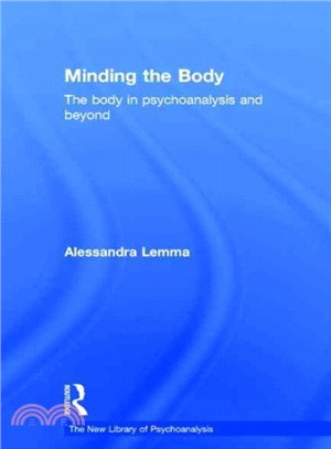 Minding the Body ― The Body in Psychoanalysis and Beyond