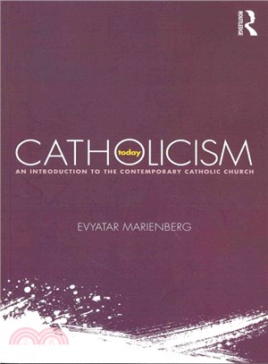 Catholicism Today ─ An Introduction to the Contemporary Catholic Church