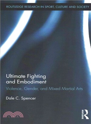 Ultimate Fighting and Embodiment ─ Violence, Gender and Mixed Martial Arts