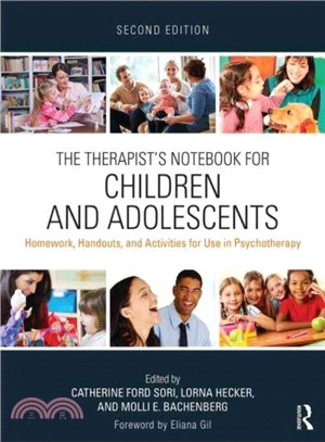 The Therapist's Notebook for Children and Adolescents ─ Homework, Handouts, and Activities for Use in Psychotherapy