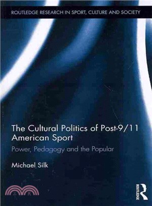 The Cultural Politics of Post-9/11 American Sport ─ Power, Pedagogy and the Popular