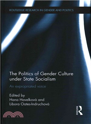 The Politics of Gender Culture Under State Socialism ─ An Expropriated Voice