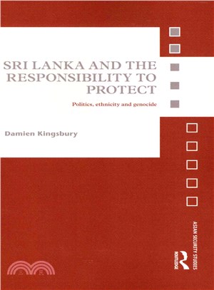 Sri Lanka and the Responsibility to Protect ― Politics, Ethnicity and Genocide
