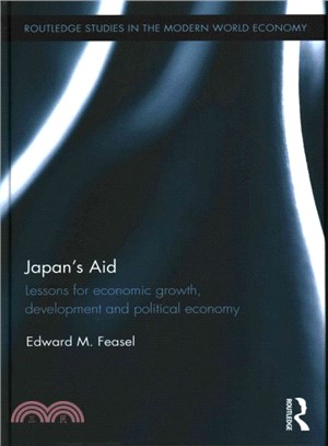 Japan's Aid ― Lessons for Economic Growth, Development and Political Economy