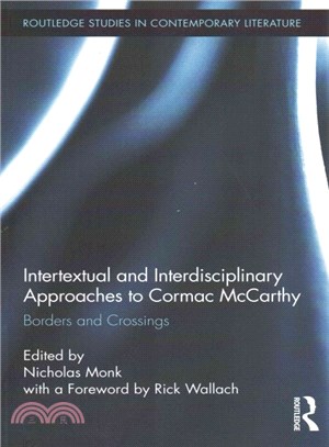 Intertextual and Interdisciplinary Approaches to Cormac McCarthy ─ Borders and Crossings