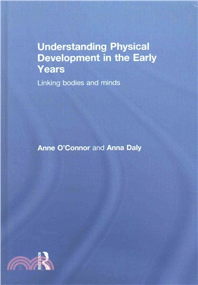 Understanding physical development in the early years : linking bodies and minds /
