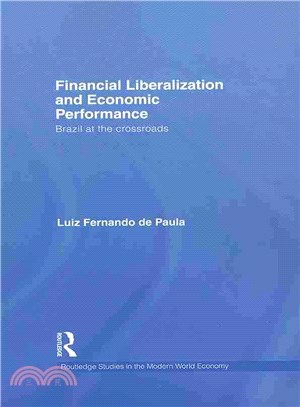 Financial Liberalization and Economic Performance ─ Brazil at the Crossroads