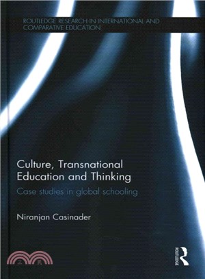 Culture, Transnational Education and Thinking ─ Case Studies in Global Schooling