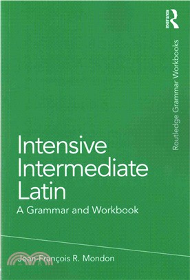 Intensive Intermediate Latin ― A Grammar and Workbook