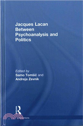 Jacques Lacan ─ Between Psychoanalysis and Politics