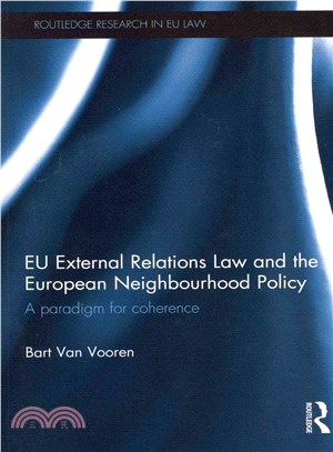 Eu External Relations Law and the European Neighbourhood Policy ― A Paradigm for Coherence