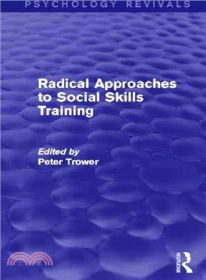 Radical Approaches to Social Skills Training ― Psychology Revivals