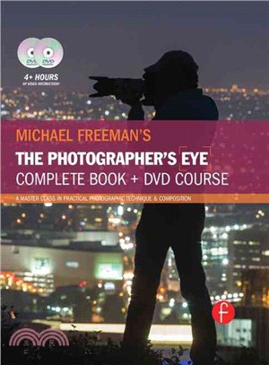 Michael Freeman's the Photographer's Eye ─ A Complete Book + DVD Course
