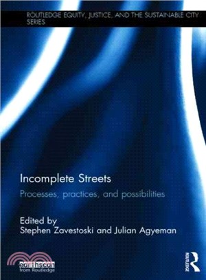 Incomplete Streets ― Processes, Practices and Possibilities