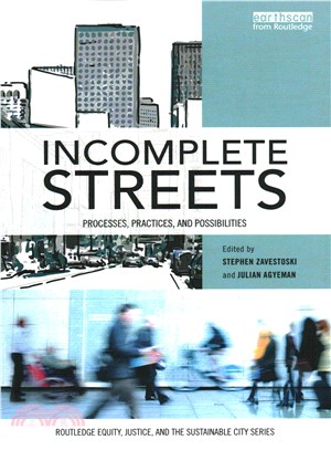 Incomplete Streets ─ Processes, Practices and Possibilities