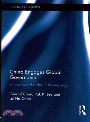 China Engages Global Governance ─ A New World Order in the Making?